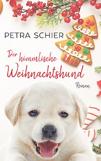Der himmlische Weihnachtshund - Petra Schier - E-Book