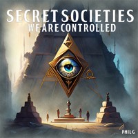 Secret Societies: We Are Controlled - Phil G - Hörbuch