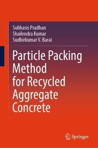 Particle Packing Method for Recycled Aggregate Concrete - Subhasis Pradhan - E-Book