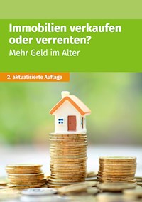 Immobilien verkaufen oder verrenten -  - E-Book