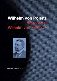 Gesammelte Werke von Wilhelm von Polenz - Wilhelm von Polenz - E-Book