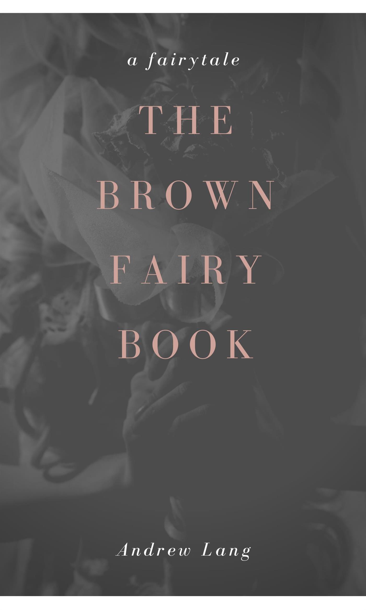 The Brown Fairy Book - Andrew Lang - E-Book