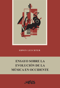 Ensayo sobre la evolución de la música en occidente - Erwin Leuchter - E-Book