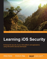 Learning iOS Security - Allister Banks - E-Book