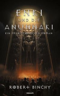 Enki und die Anunnaki - Robert Binchy - E-Book