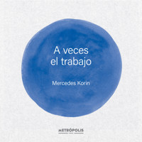 A veces el trabajo - Mercedes Korin - E-Book