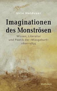 Imaginationen des Monströsen - Urte Helduser - E-Book
