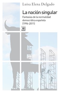 La nación singular - Luisa Elena Delgado - E-Book