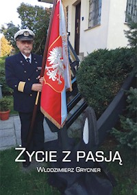 Życie z pasją - Włodzimierz Grycner - E-Book
