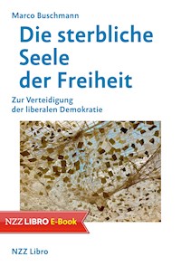 Die sterbliche Seele der Freiheit - Marco Buschmann - E-Book