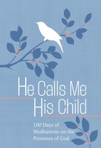 He Calls Me His Child - Marie Chapian - E-Book