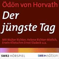 Der jüngste Tag - Ödön von Horváth - Hörbuch