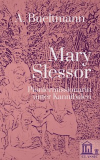 Mary Slessor: Pioniermissionarin unter Kannibalen - An Bueltmann - E-Book
