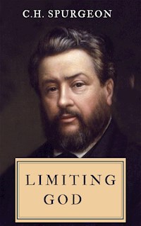 Limiting God - Charles Spurgeon - E-Book