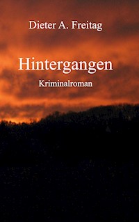 Hintergangen - Dieter A. Freitag - E-Book