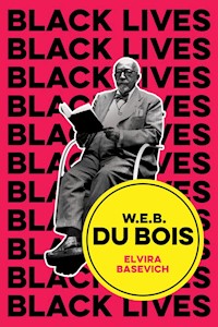 W.E.B. Du Bois - Elvira Basevich - E-Book