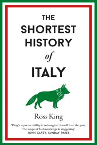 The Shortest History of Italy - Ross King - E-Book