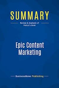 Summary: Epic Content Marketing - BusinessNews Publishing - E-Book