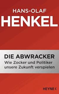 Die Abwracker - Hans-Olaf Henkel - E-Book