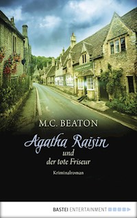 Agatha Raisin und der tote Friseur - M. C. Beaton - E-Book