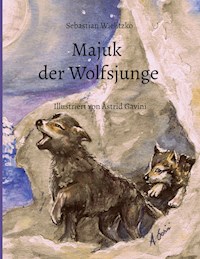 Majuk der Wolfsjunge - Sebastian Wielitzko - E-Book