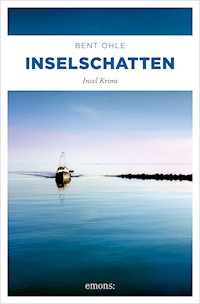 Inselschatten. Inselpolizist Nils Petersen ermittel auf Amrum und Föhr - sein 4. Fall - Bent Ohle - E-Book