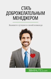 Стать доброжелательным менеджером - Karima Chibane - E-Book