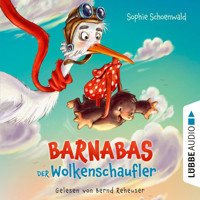 Barnabas der Wolkenschaufler (Ungekürzt) - Sophie Schoenwald - Hörbuch