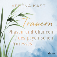 Trauern - Phasen und Chancen des psychischen Prozesses - Verena Kast - Hörbuch