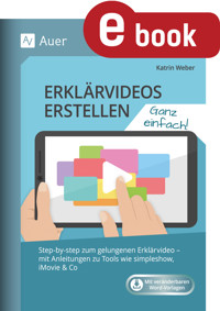 Erklärvideos erstellen - ganz einfach - Katrin Weber - E-Book
