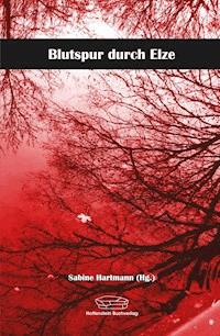 Blutspur durch Elze - Sabine Hartmann (Hg.) - E-Book