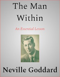 The Man Within - Neville Goddard - E-Book