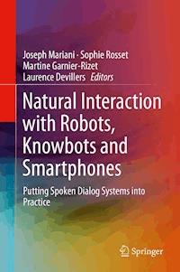 Natural Interaction with Robots, Knowbots and Smartphones -  - E-Book