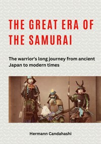 The great era of the samurai - Hermann Candahashi - E-Book