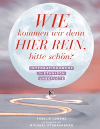Wie kommen wir denn hier rein, bitte schön? - Michael Stührenberg - E-Book