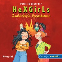 HeXGirls 3. Zauberhafte Freundinnen - Patricia Schröder - Hörbuch