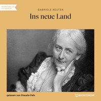 Ins neue Land (Ungekürzt) - Gabriele Reuter - Hörbuch
