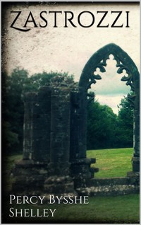 Zastrozzi - Percy Bysshe Shelley - E-Book