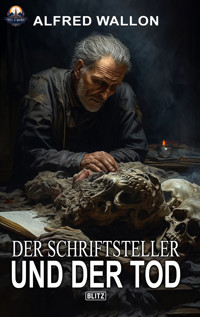 Der Schriftsteller und der Tod - Alfred Wallon - E-Book