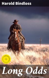Long Odds - Harold Bindloss - E-Book