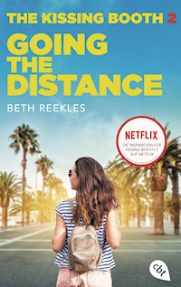 The Kissing Booth - Going the Distance - Beth Reekles - E-Book