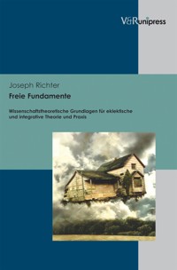 Freie Fundamente - Joseph Richter-Mackenstein - E-Book