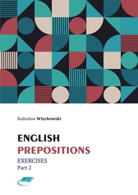 English Prepositions. Exercises Part 2 - Radosław Więckowski - E-Book