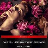 Fanny Hill: Memoirs of a Woman of Pleasure - John Cleland - Hörbuch