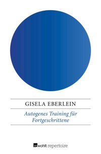 Autogenes Training für Fortgeschrittene - Gisela Eberlein - E-Book