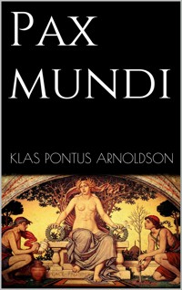 Pax mundi - Klas Pontus Arnoldson - E-Book