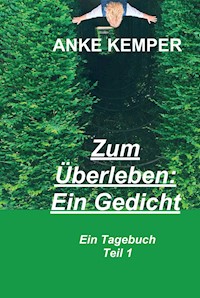 Zum Überleben: Ein Gedicht - Anke Kemper - E-Book