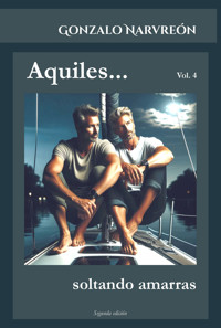 Aquiles, soltando amarras - Gonzalo Alcaide Narvreón - E-Book