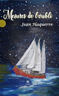 Mesures de l’oubli - Jean Haquerre - E-Book