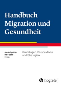 Handbuch Migration und Gesundheit - Jacob Spallek - E-Book